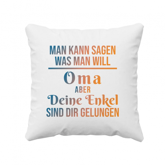 Man kann sagen, was man will, Oma, aber Deine Enkel sind Dir gelungen.