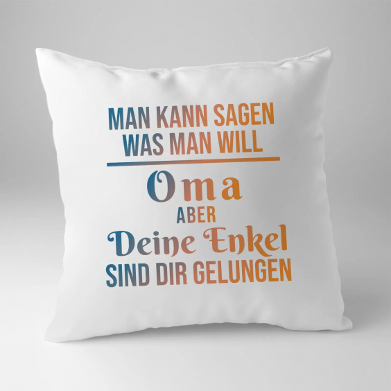 Man kann sagen, was man will, Oma, aber Deine Enkel sind Dir gelungen.