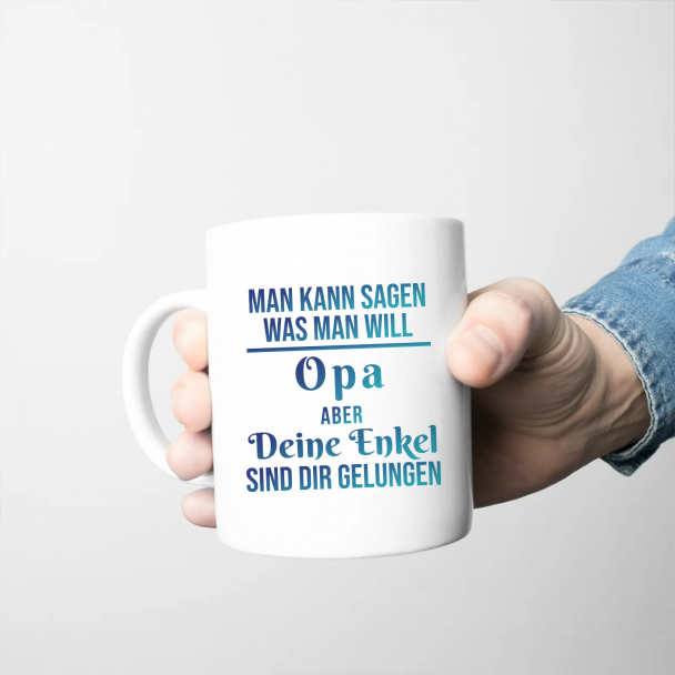 Man kann sagen, was man will, Opa, aber Deine Enkel sind Dir gelungen Man kann sagen, was man will, Opa, aber Deine Enkel sind Dir gelungen