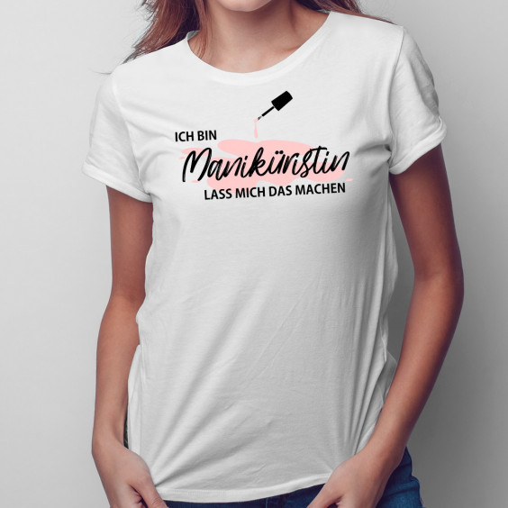 Ich bin Maniküristin 