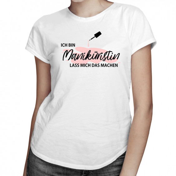 Ich bin Maniküristin 