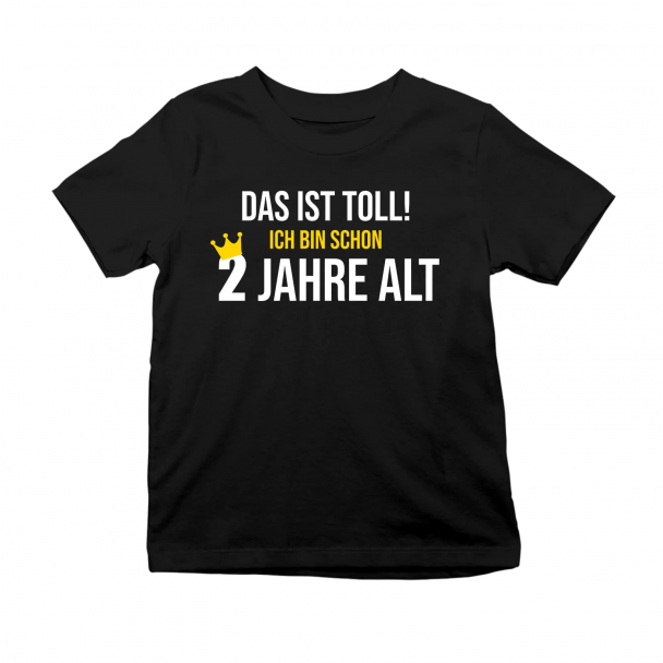 Das ist toll! Ich bin schon zwei Jahre alt