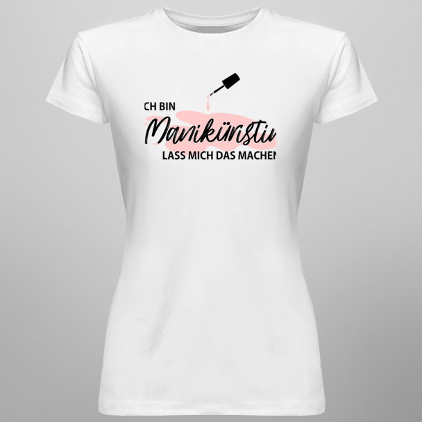 Ich bin Maniküristin 