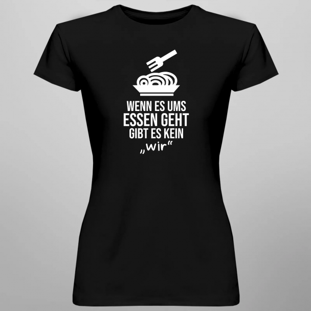 Wenn es ums Essen geht, gibt es kein „wir“. Wenn es ums Essen geht, gibt es kein „wir“.