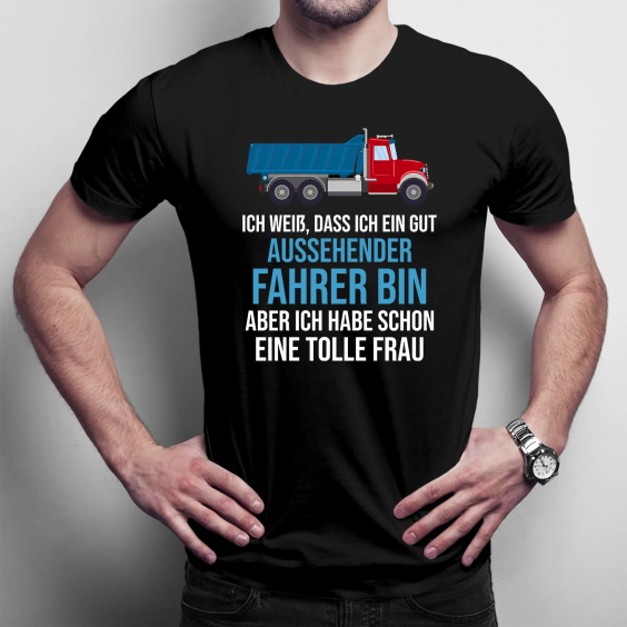 Ich weiß, dass ich ein gut aussehender Fahrer bin, aber ich habe schon eine tolle Frau