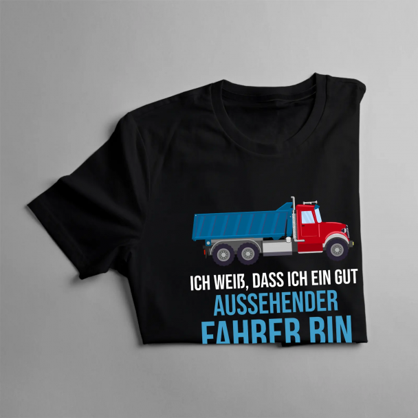 Ich weiß, dass ich ein gut aussehender Fahrer bin, aber ich habe schon eine tolle Frau Ich weiß, dass ich ein gut aussehender Fahrer bin, aber ich habe schon eine tolle Frau