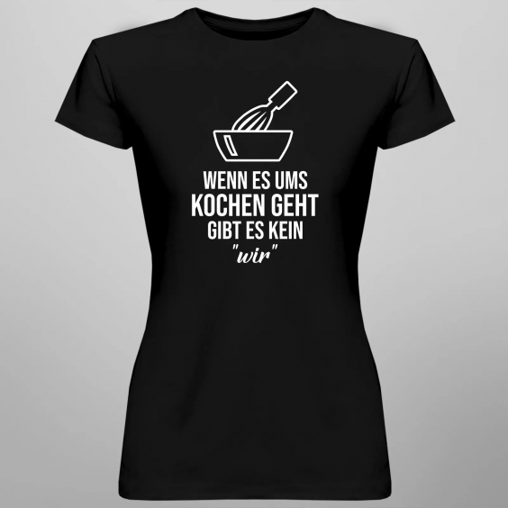 Wenn es ums Kochen geht, gibt es kein „wir“