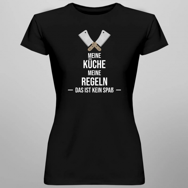 Meine Küche, meine Regeln, das ist kein Spaß Meine Küche, meine Regeln, das ist kein Spaß
