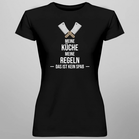 Meine Küche, meine Regeln, das ist kein Spaß