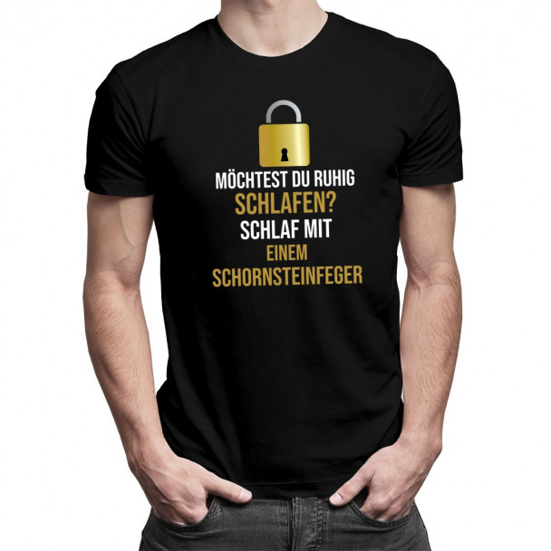 Schlaf mit einem Schornsteinfeger - Herren t-shirt mit Aufdruck Schlaf mit einem Schornsteinfeger - Herren t-shirt mit Aufdruck