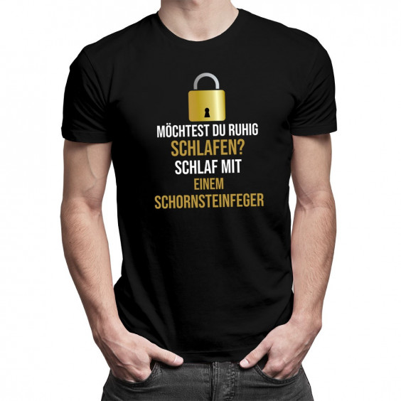 Schlaf mit einem Schornsteinfeger - Herren t-shirt mit Aufdruck
