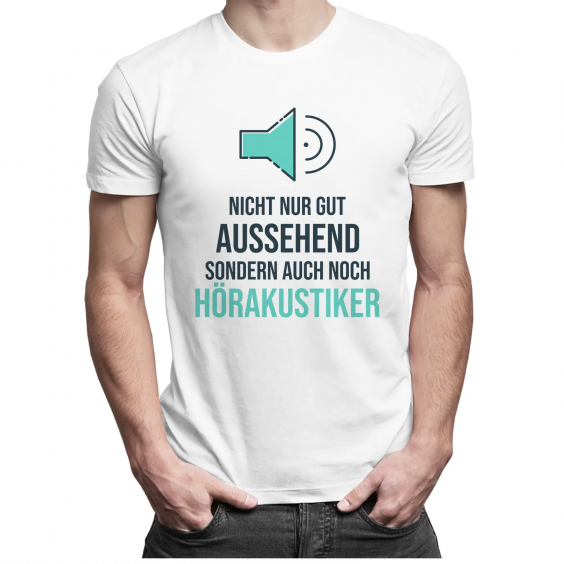 Nicht nur gut aussehend, sondern auch noch Hörakustiker