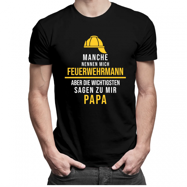 Manche nennen mich Feuerwehrmann, aber die Wichtigsten sagen zu mir Papa