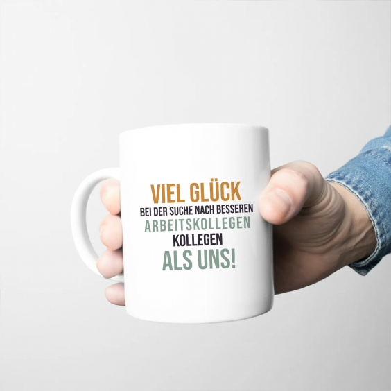 Viel Glück bei der Suche nach besseren Arbeitskollegen