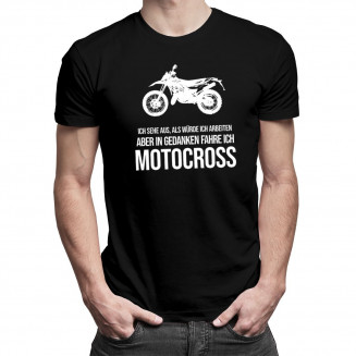 In Gedanken fahre ich Motocross - Herren t-shirt