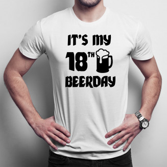 It's my 18th beerday -...