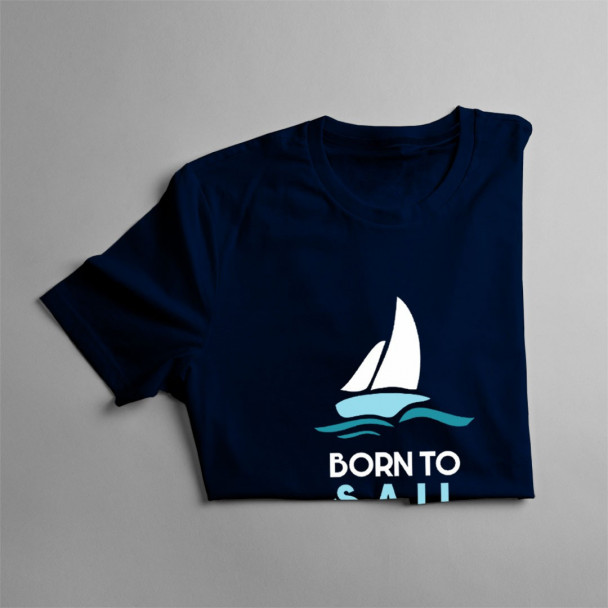 Born to sail - Herren t-shirt