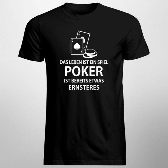 Poker ist bereits etwas Ernsteres - Herren t-shirt