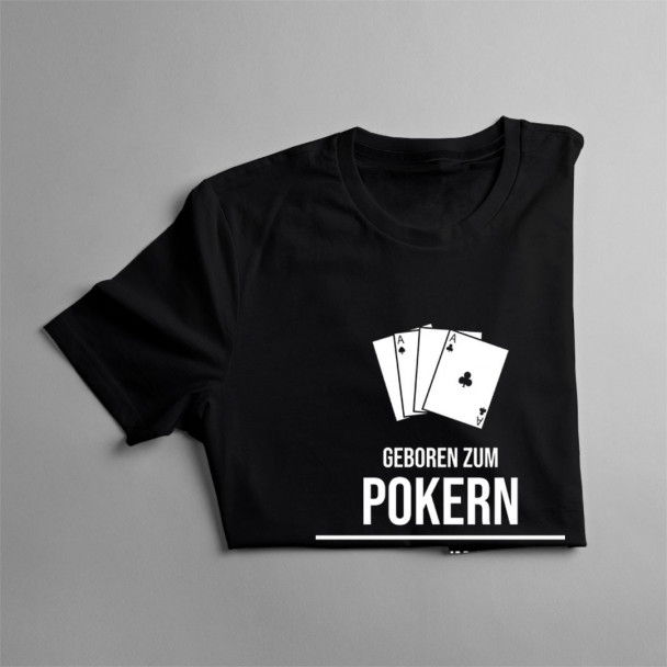 Geboren zum Pokern - Herren t-shirt