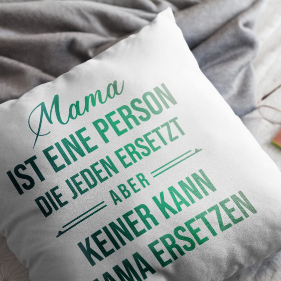 die jeden ersetzt  - Kissen mit Aufdruck