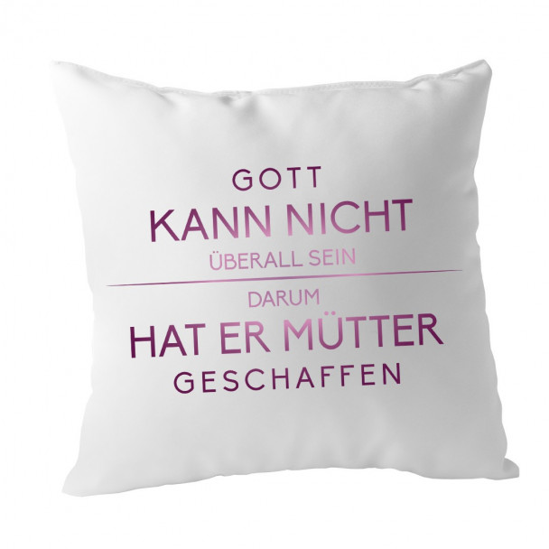  darum hat er Mütter geschaffen  - Kissen mit Aufdruck