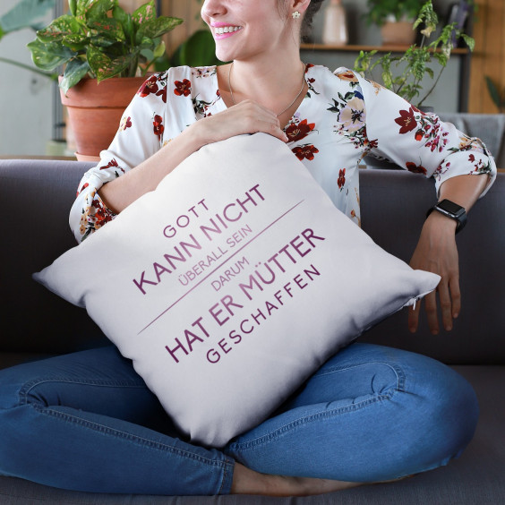  darum hat er Mütter geschaffen  - Kissen mit Aufdruck