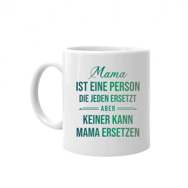  die jeden ersetzt - Keramikbecher mit Aufdruck