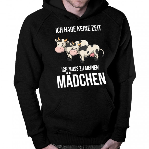 Ich habe keine Zeit, ich muss zu meinen Mädchen (Kühen)