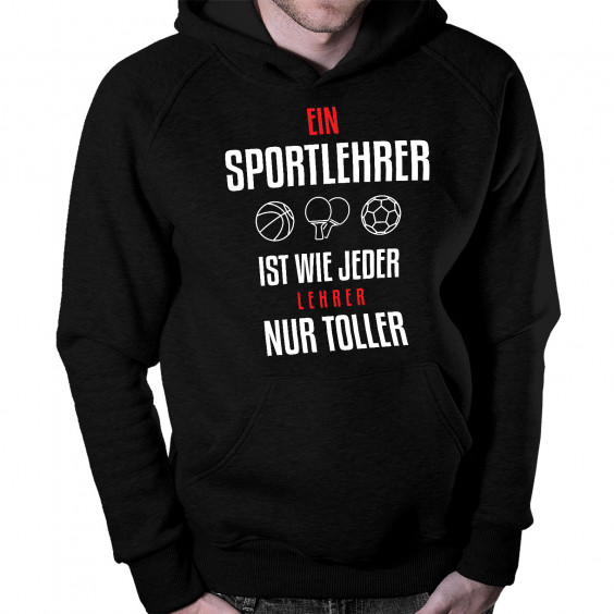 Ein Sportlehrer ist wie jeder Lehrer, nur toller
