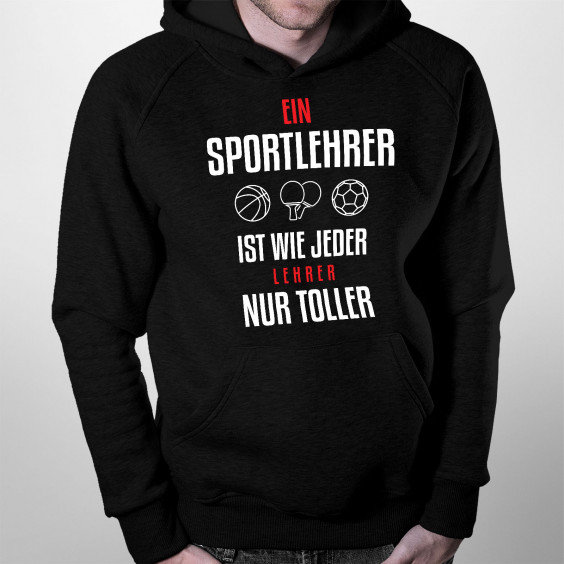 Ein Sportlehrer ist wie jeder Lehrer, nur toller