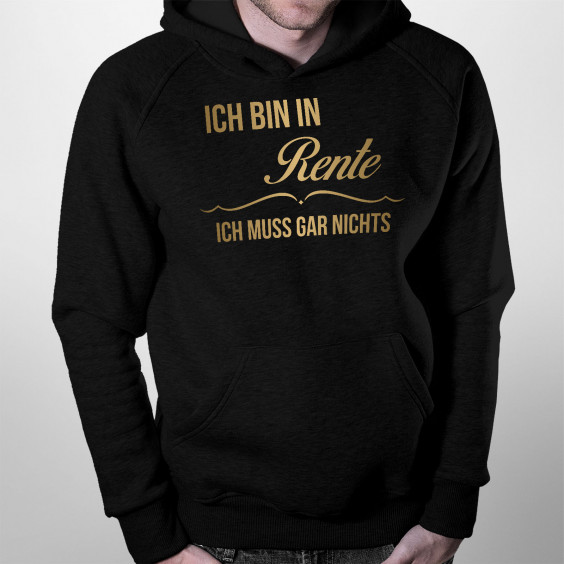 Ich bin in Rente, ich muss gar nichts