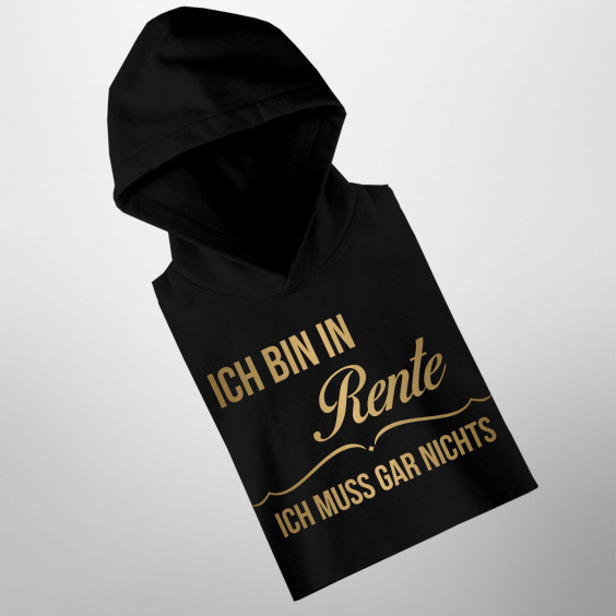 Ich bin in Rente, ich muss gar nichts