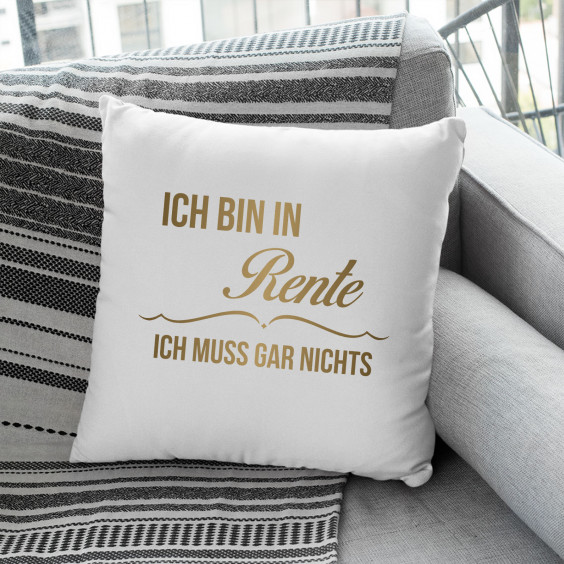 Ich bin in Rente, ich muss gar nichts