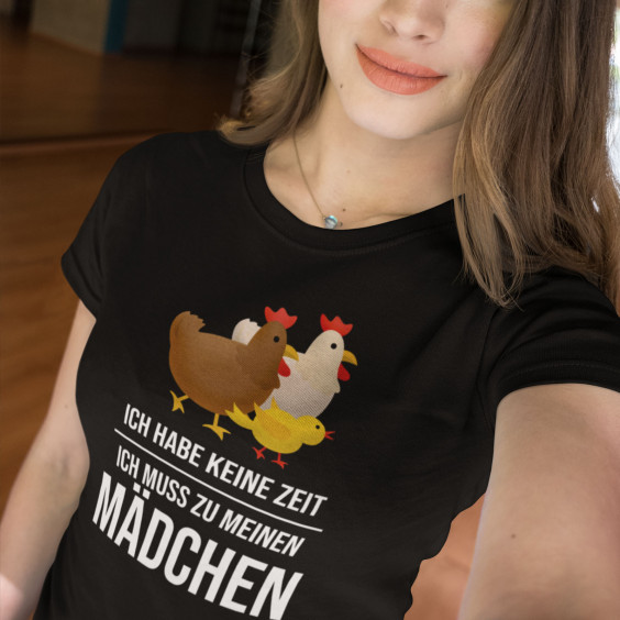 Ich muss zu meinen Mädchen (Hühner)