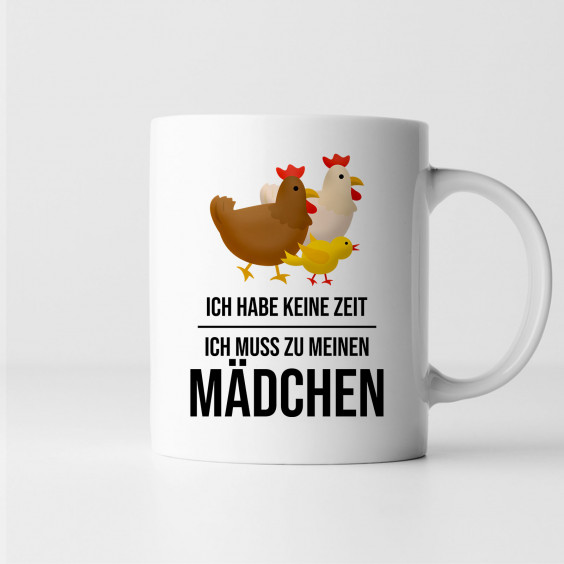Ich habe keine Zeit, ich muss zu meinen Mädchen (Hühner)