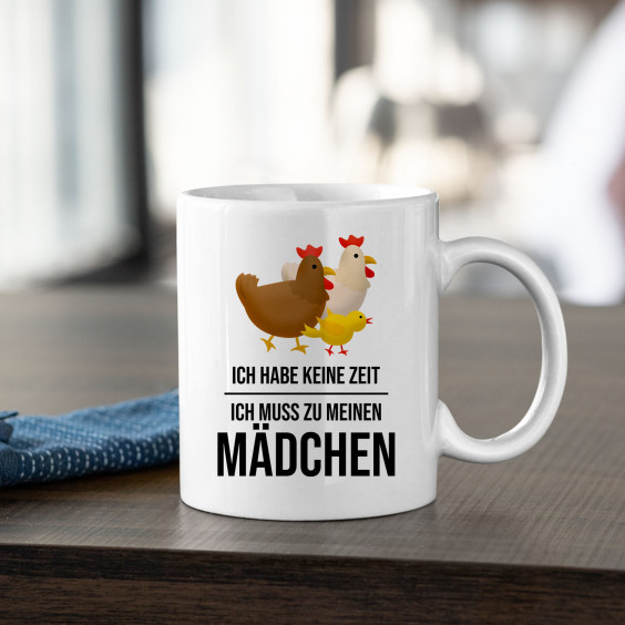 Ich habe keine Zeit, ich muss zu meinen Mädchen (Hühner)
