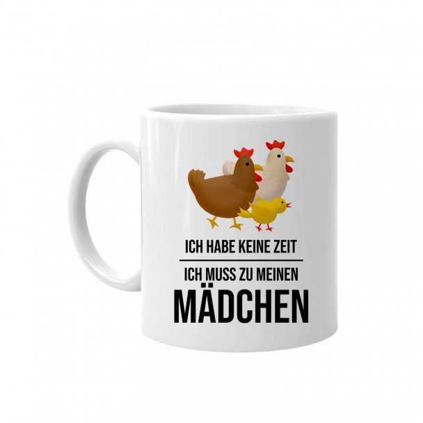 Ich habe keine Zeit, ich muss zu meinen Mädchen (Hühner)