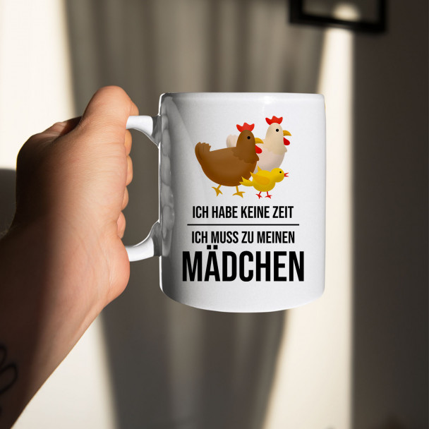 Ich habe keine Zeit, ich muss zu meinen Mädchen (Hühner)
