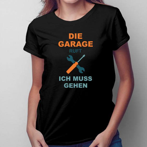 Die Garage ruft, ich muss gehen