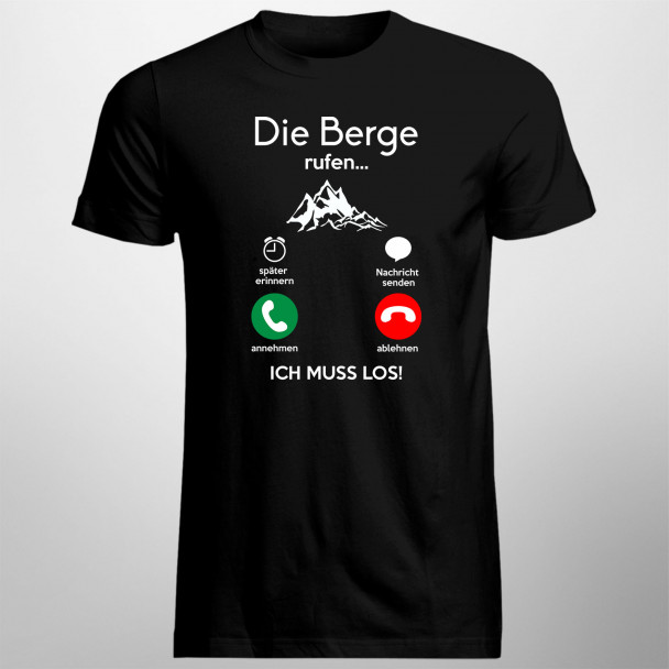Die Berge rufen, ich muss jetzt los