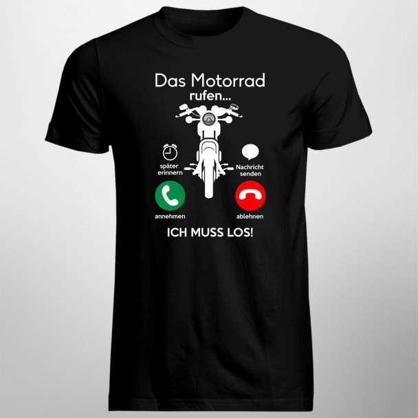 Das Motorrad ruft, ich muss jetzt los Das Motorrad ruft, ich muss jetzt los