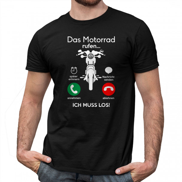 Das Motorrad ruft, ich muss jetzt los Das Motorrad ruft, ich muss jetzt los