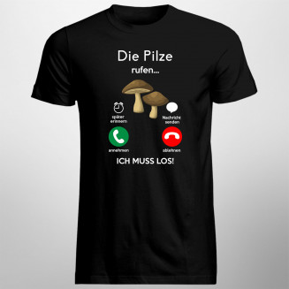 Die Pilze rufen, ich muss jetzt los