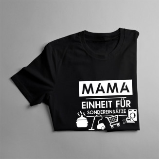 Mama - Einheit für Sondereinsätze  - damen t-shirt mit Aufdruck