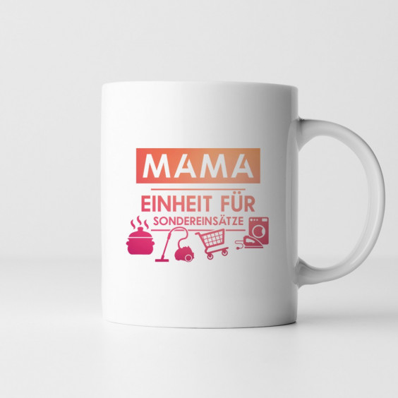 Mama - Einheit für Sondereinsätze  - Keramikbecher mit Aufdruck