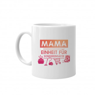 Mama - Einheit für Sondereinsätze  - Keramikbecher mit Aufdruck