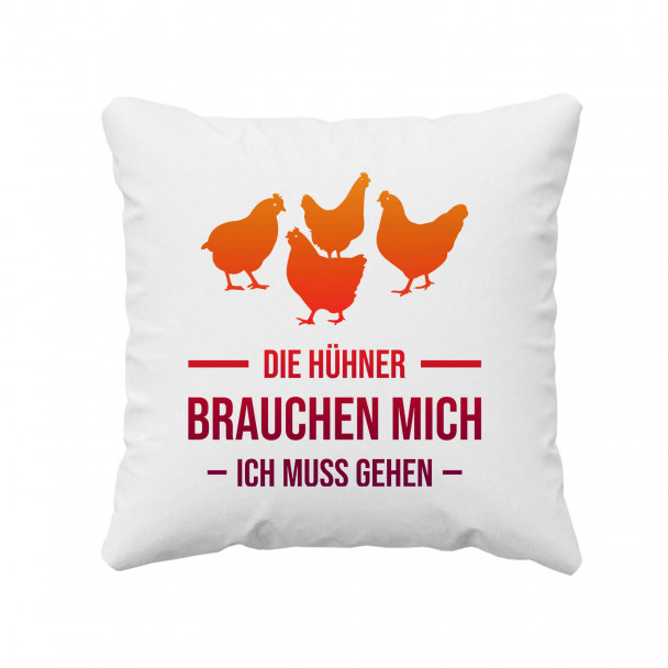 Die Hühner brauchen mich, ich muss gehen