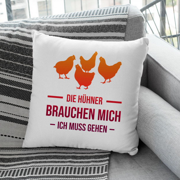 Die Hühner brauchen mich, ich muss gehen