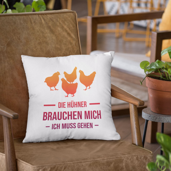 Die Hühner brauchen mich, ich muss gehen