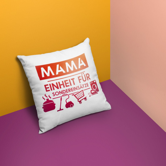 Mama - Einheit für Sondereinsätze  - Kissen mit Aufdruck